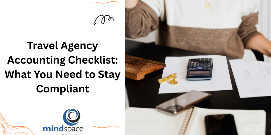 Travel Agency Accounting Checklist: What You Need to Stay Compliant